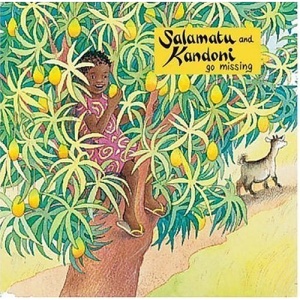 Salamatu and Kandoni Go Missing (Citizenship, Life Skills & Responsibility - One World)