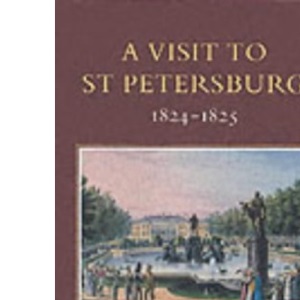 A Visit to St. Petersburg 1824-1825