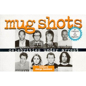 Mug Shots: Celebrities under Arrest