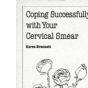 Coping with Your Cervical Smear (Overcoming common problems)