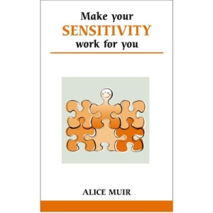 How to Make Your Sensitivity Work for You