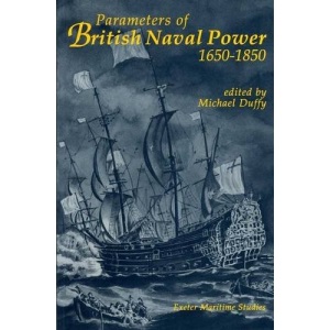 Parameters Of British Naval Power, 1650-1850: 7 (Exeter Maritime Studies)