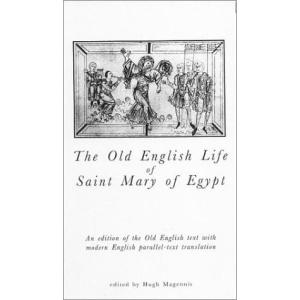 The Old English Life of St.Mary of Egypt (Exeter Mediaeval Texts & Studies)