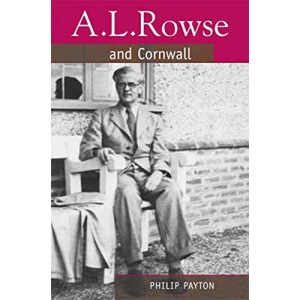 A.L. Rowse and Cornwall: A Paradoxical Patriot (South-West Studies)