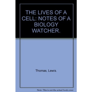THE LIVES OF A CELL: NOTES OF A BIOLOGY WATCHER.