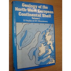 Geology of the North West European Continental Shelf: v. 1