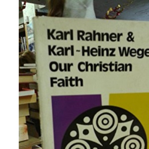 Our Christian Faith: Answers for the Future