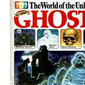Ghosts (World of the Unknown S.)