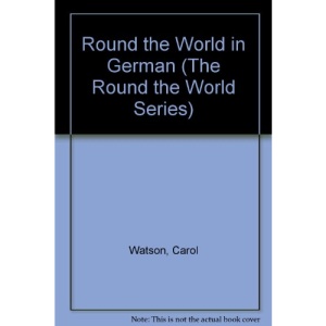 Round the World in German (The Round the World Series)