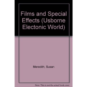 Films and Special Effects (Usborne Electonic World)