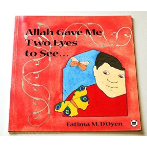 Allah Gave Me Two Eyes to See.... (Allah the Maker)