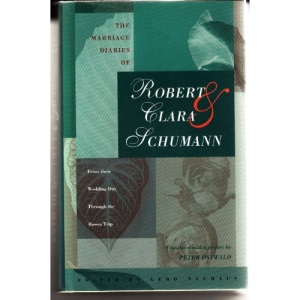 The Marriage Diaries of Robert and Clara Schumann