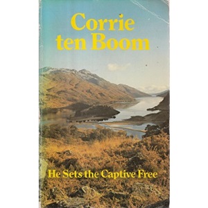 He Sets the Captive Free (Jesus is victor/Corrie Ten Boom)