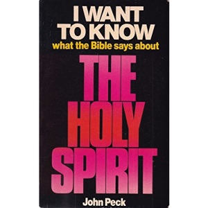 I Want to Know What the Bible Says About: Holy Spirit, The (Kingsway Bible teaching series)