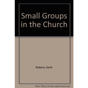 Small Groups in the Church