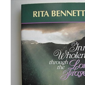 Inner Wholeness Through the Lord's Prayer