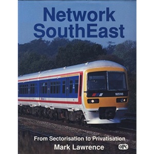 Network SouthEast: From Sectorisation to Privatisation