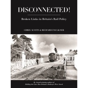 Disconnected! Broken Links in Britain's Rail Policy
