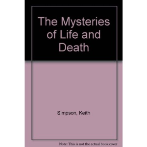 The Mysteries of Life and Death