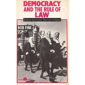Democracy and the Rule of Law: Liberal Ideals and Marxist Critiques