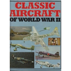 CLASSIC AIRCRAFT OF WORLD WAR II.