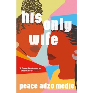His Only Wife: A Reese's Book Club Pick - 'Bursting with warmth, humour, and richly drawn characters'