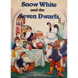 Snow White and the Seven Dwarfs (Classic Fairy Tales)