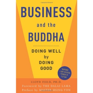 Business and the Buddha: Doing Well by Doing Good