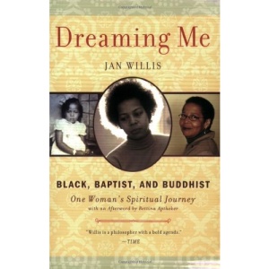 Dreaming Me: Black, Baptist, and Buddhist - One Woman's Spiritual Journey