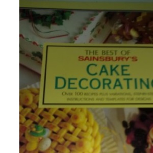 The Best of Sainsbury's CAKE DECORATING
