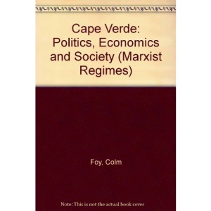 Cape Verde: Politics, Economics and Society (Marxist Regimes)