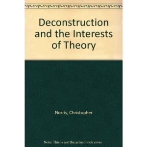 Deconstruction and the Interests of Theory