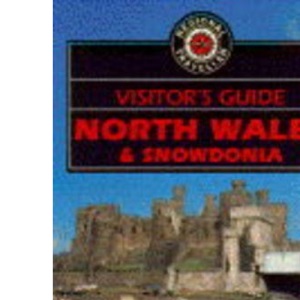 Visitor's Guide North Wales and Snowdonia