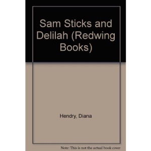 Sam Sticks and Delilah (Redwing Books)
