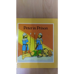 Peter in Prison: Retold from Scripture