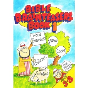 Bible Brainteasers: Ages 5-8, Wordsearches, Mazes, Codes, Quizzes - and Much More! Bk. 1