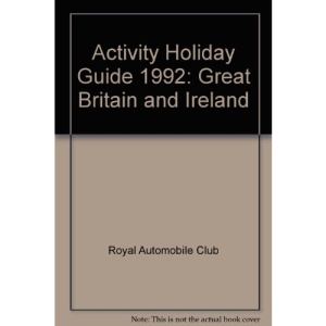 Activity Holiday Guide 1992: Great Britain and Ireland