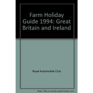 Farm Holiday Guide: Great Britain and Ireland