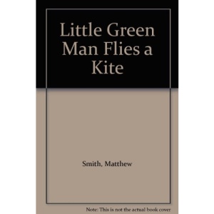 Little Green Man Flies a Kite