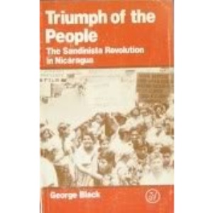 Triumph of the People: Sandinista Revolution in Nicaragua (Latin America Series)