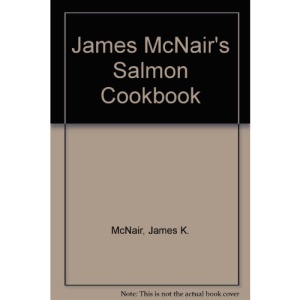 James McNair's Salmon Cookbook