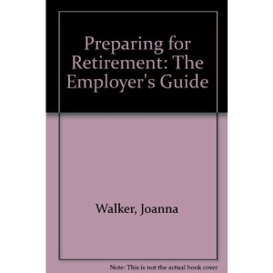 Preparing for Retirement: The Employer's Guide