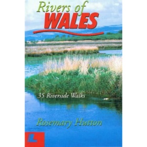 Rivers of Wales: 35 Riverside Walks