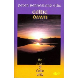 Celtic Dawn - The Dream of Celtic Unity