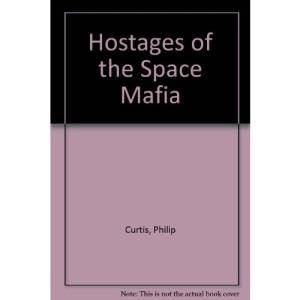Hostages of the Space Mafia