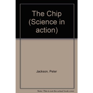 The Chip (Science in action)