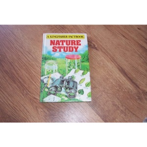Nature Study (A Kingfisher Factbook)