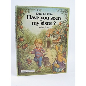 Have You Seen My Sister? (Picture Books)