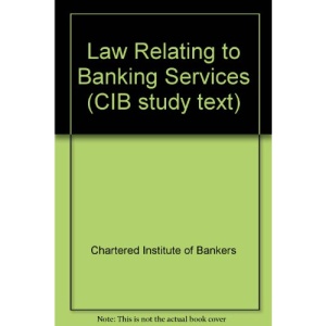 Law Relating to Banking Services (CIB study text)
