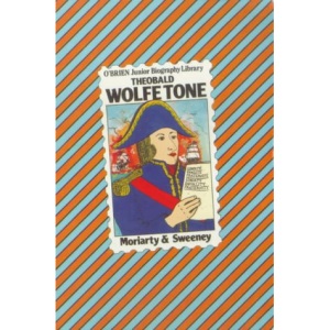 Theobald Wolfe Tone (O'Brien Junior Biography Library)
